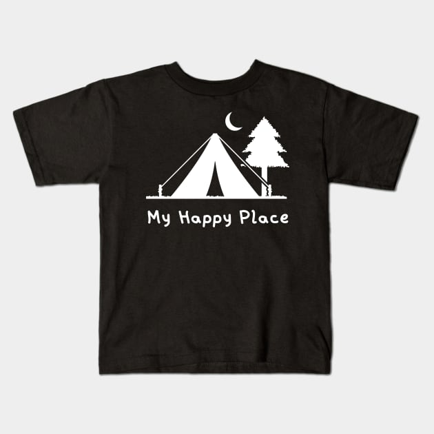 My Happy Place - Camping Kids T-Shirt by Rusty-Gate98